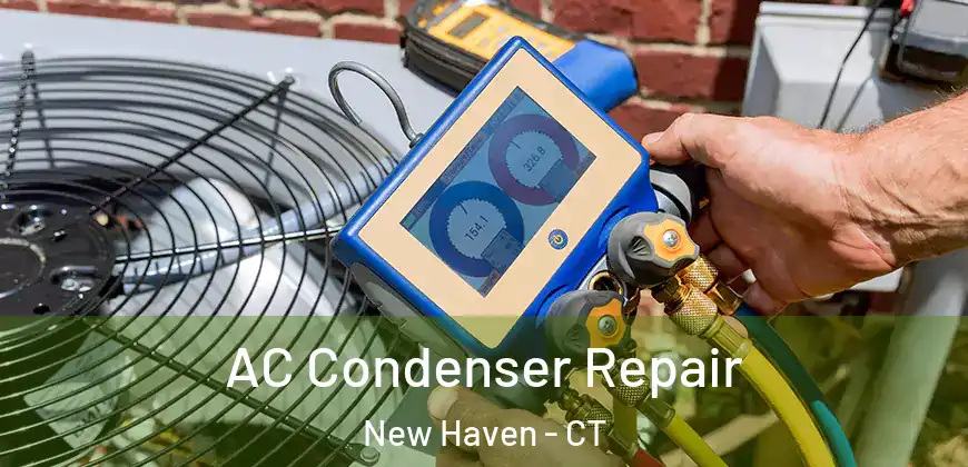 AC Condenser Repair New Haven - CT