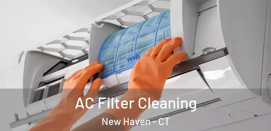 AC Filter Cleaning New Haven - CT