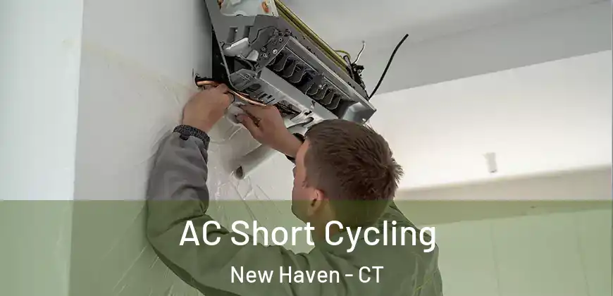 AC Short Cycling New Haven - CT