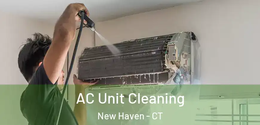 AC Unit Cleaning New Haven - CT