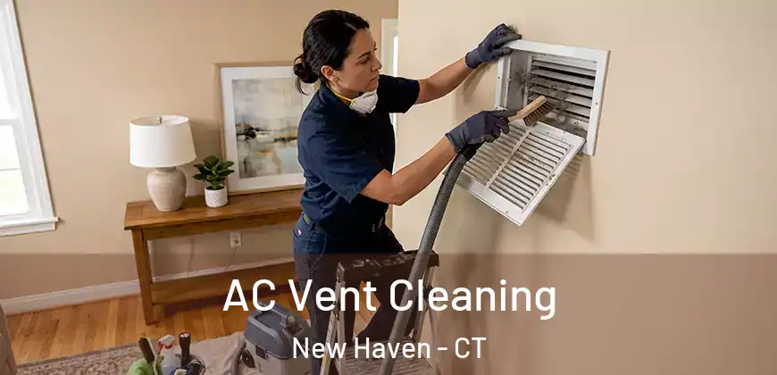 AC Vent Cleaning New Haven - CT