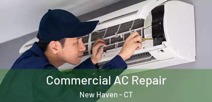 Commercial AC Repair New Haven - CT