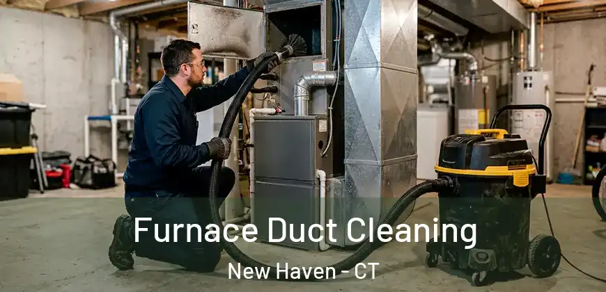 Furnace Duct Cleaning New Haven - CT