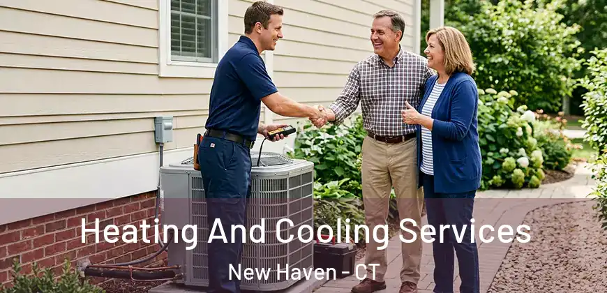 Heating And Cooling Services New Haven - CT