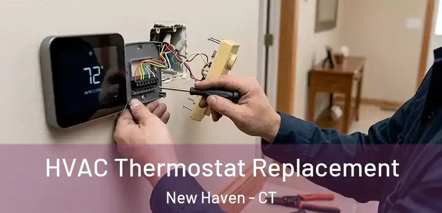 HVAC Thermostat Replacement New Haven - CT
